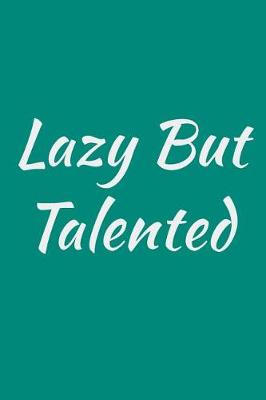 Book cover for Lazy But Talented