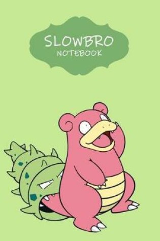 Cover of Slowbro Notebook