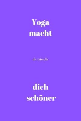 Book cover for Yoga macht das Leben fur dich schoener