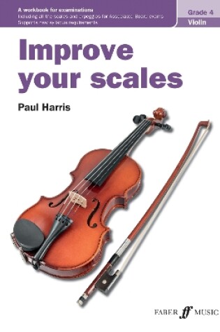 Cover of Improve your scales! Violin Grade 4