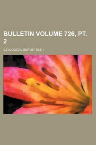 Cover of Bulletin Volume 726, PT. 2