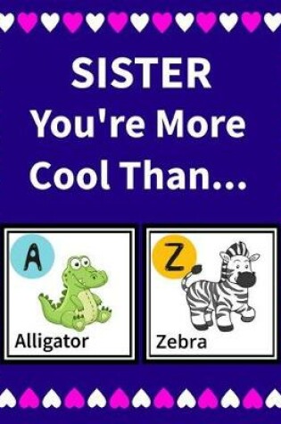 Cover of Sister You're More Cool Than