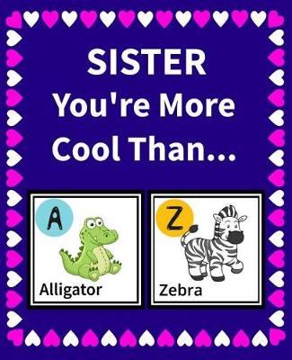 Cover of Sister You're More Cool Than