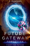 Book cover for Future Gateway Forgotten