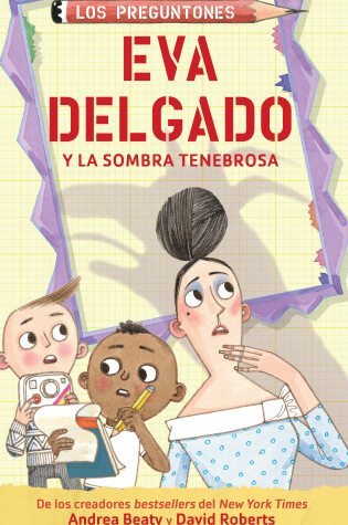 Cover of Eva Delgado y la sombra tenebrosa / Lila Greer and the Shrieking Shadow