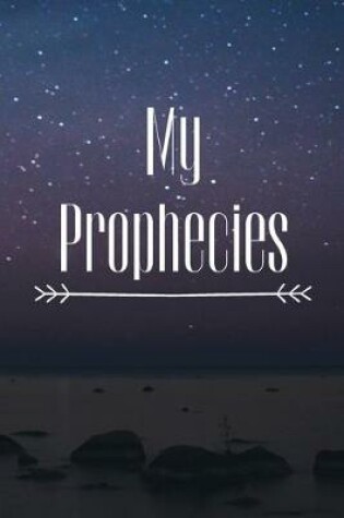 Cover of My Prophecies