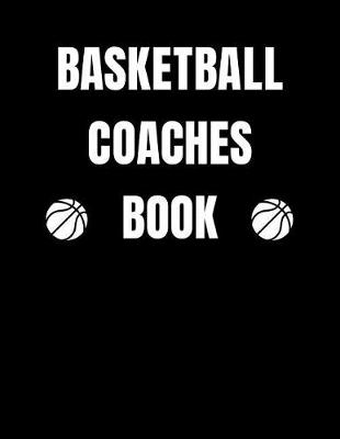 Book cover for Basketball Coaches Book