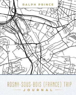 Book cover for Rosny-Sous-Bois (France) Trip Journal