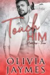 Book cover for Touch Him