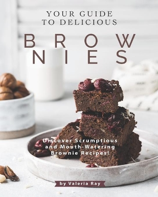Book cover for Your Guide to Delicious Brownies