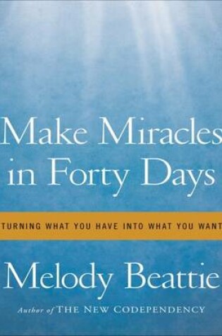 Cover of Make Miracles in Forty Days