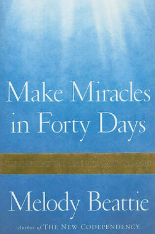 Cover of Make Miracles in Forty Days