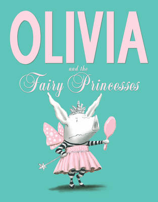 Book cover for Olivia and the Fairy Princesses