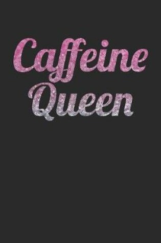 Cover of Caffeine Queen