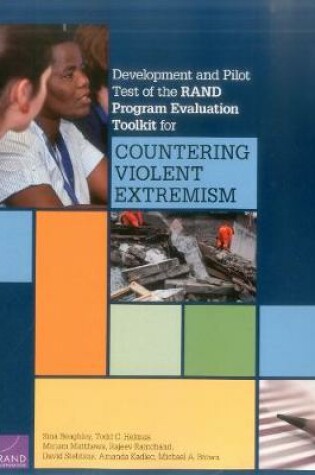 Cover of Development and Pilot Test of the Rand Program Evaluation Toolkit for Countering Violent Extremism
