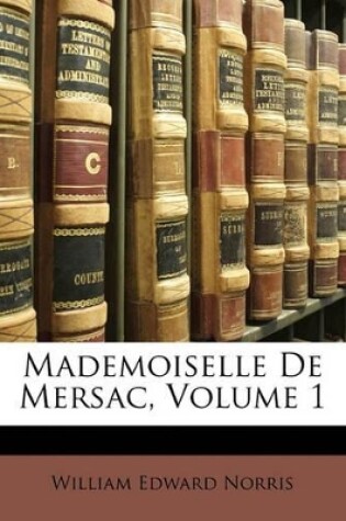 Cover of Mademoiselle de Mersac, Volume 1