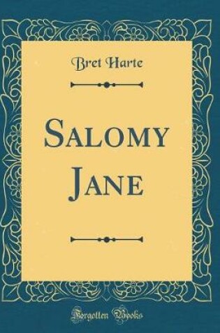 Cover of Salomy Jane (Classic Reprint)