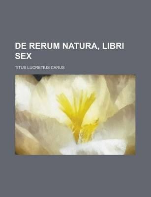 Book cover for de Rerum Natura, Libri Sex