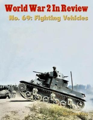 Book cover for World War 2 In Review No. 69: Fighting Vehicles