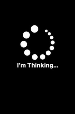 Cover of I'm thinking...