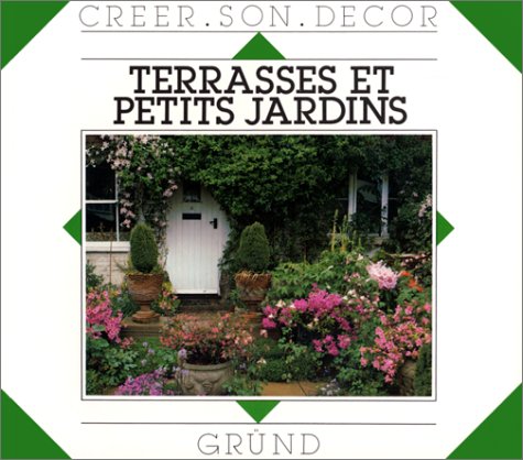 Book cover for Terrasses Et Pettits Jardins