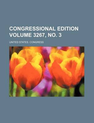 Book cover for Congressional Edition Volume 3267, No. 3