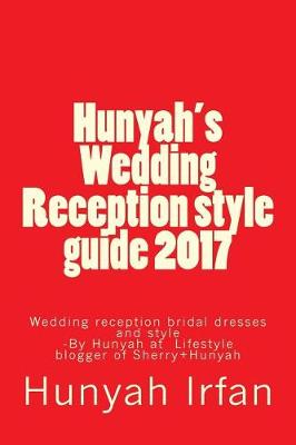Book cover for Hunyah's Wedding Reception Style Guide 2017