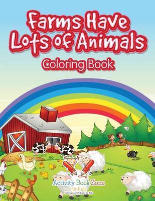 Book cover for Farms Have Lots of Animals Coloring Book