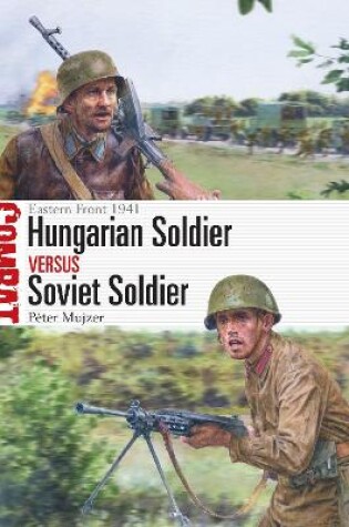 Cover of Hungarian Soldier vs Soviet Soldier