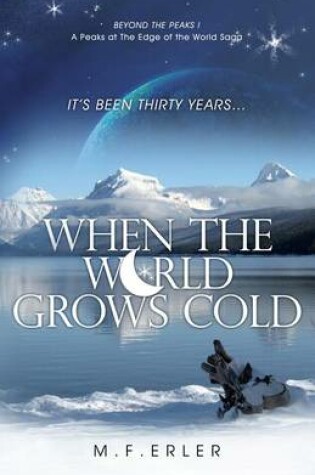 Cover of When the World Grows Cold (Peaks at the Edge of the World)