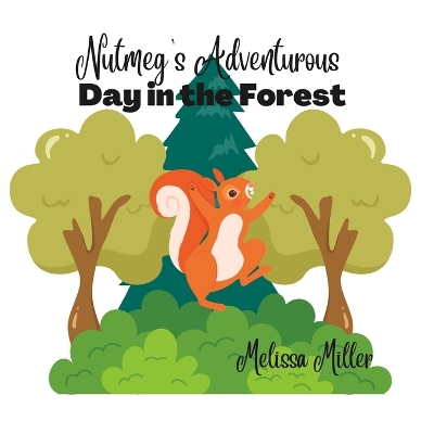 Book cover for Nutmeg's Adventurous Day in the Forest