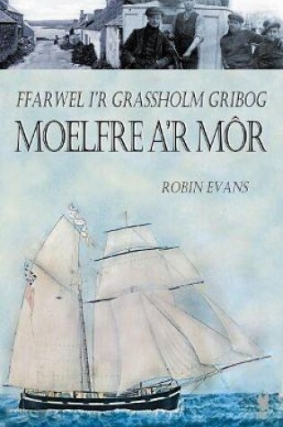 Cover of Moelfre a'r Mor - Ffarwel i'r Grassholm Gribog
