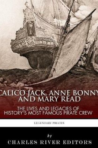 Cover of Calico Jack, Anne Bonny and Mary Read