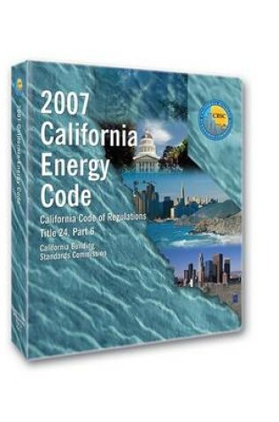 Cover of 2007 California Energy Code, Title 24 Part 6