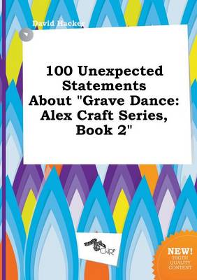 Book cover for 100 Unexpected Statements about Grave Dance