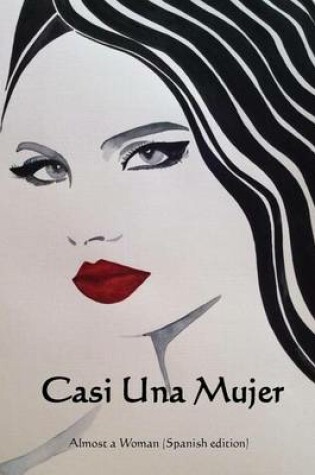Cover of Casi Una Mujer
