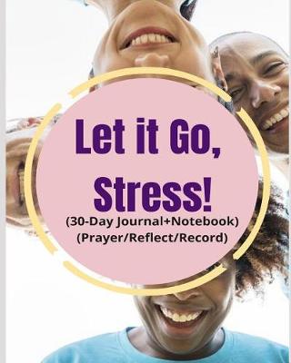 Book cover for Let It Go, Stress!