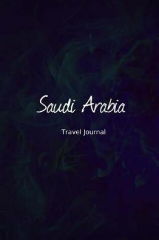 Cover of Saudi Arabia Travel Journal