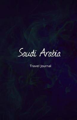 Book cover for Saudi Arabia Travel Journal