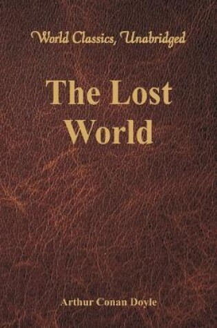 Cover of The Lost World (World Classics, Unabridged)