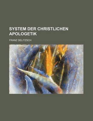 Book cover for System Der Christlichen Apologetik