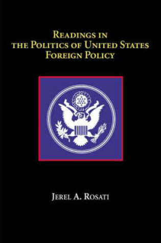 Cover of Readings in the Politics of U.S.Foreign Policy