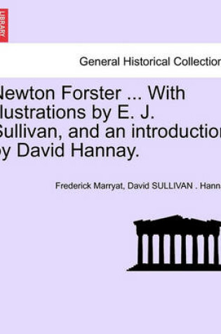 Cover of Newton Forster ... with Illustrations by E. J. Sullivan, and an Introduction by David Hannay.