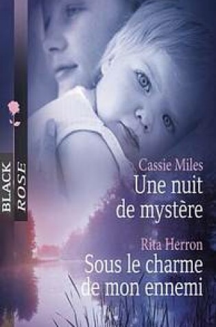 Cover of Une Nuit de Mystere - Sous Le Charme de Mon Ennemi (Harlequin Black Rose)