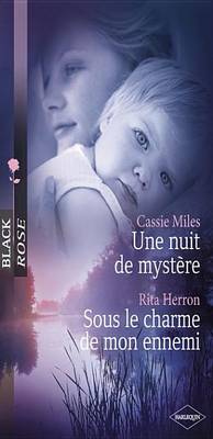 Book cover for Une Nuit de Mystere - Sous Le Charme de Mon Ennemi (Harlequin Black Rose)