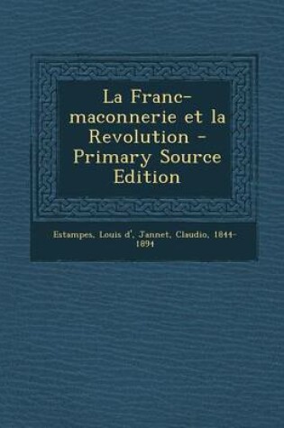 Cover of La Franc-Maconnerie Et La Revolution