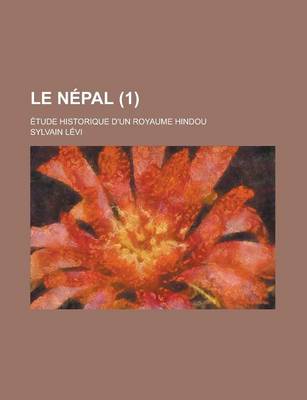 Book cover for Le Nepal (1); Etude Historique D'Un Royaume Hindou