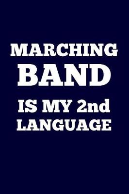 Book cover for Marching Band Is My 2nd Language