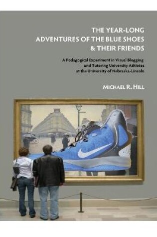 Cover of The Year-Long Adventures of the Blue Shoes & Their Friends