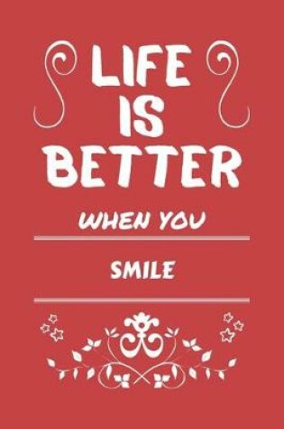 Cover of Life Is Better When You Smile